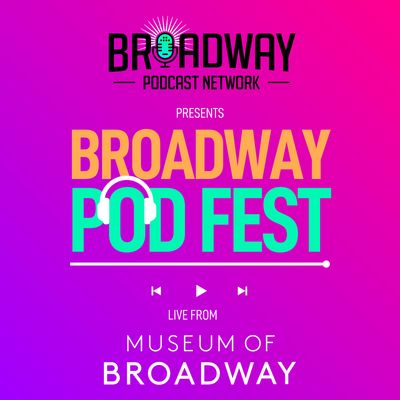 Broadway Pod Fest 2024