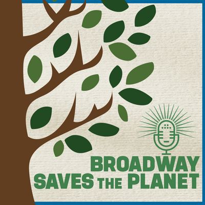 Broadway Saves the Planet