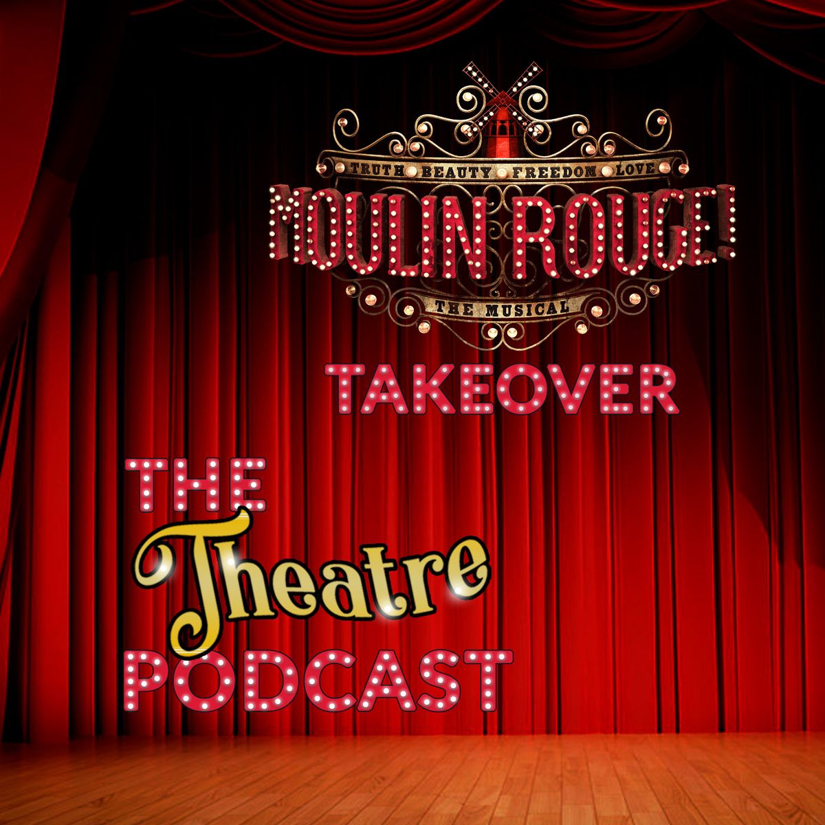 'Moulin Rouge' Takeover - The Theatre Podcast with Alan Seales ...