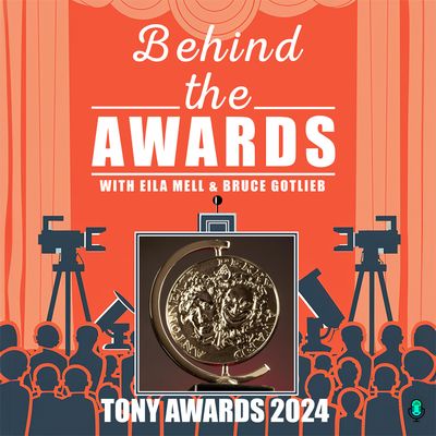 Tony Awards 2024 - Behind the Awards