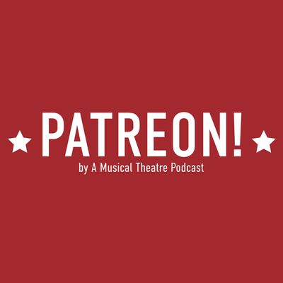 PATREON! by A Musical Theatre Podcast