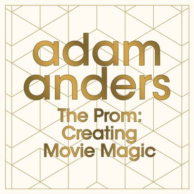 The Prom: Creating Movie Magic