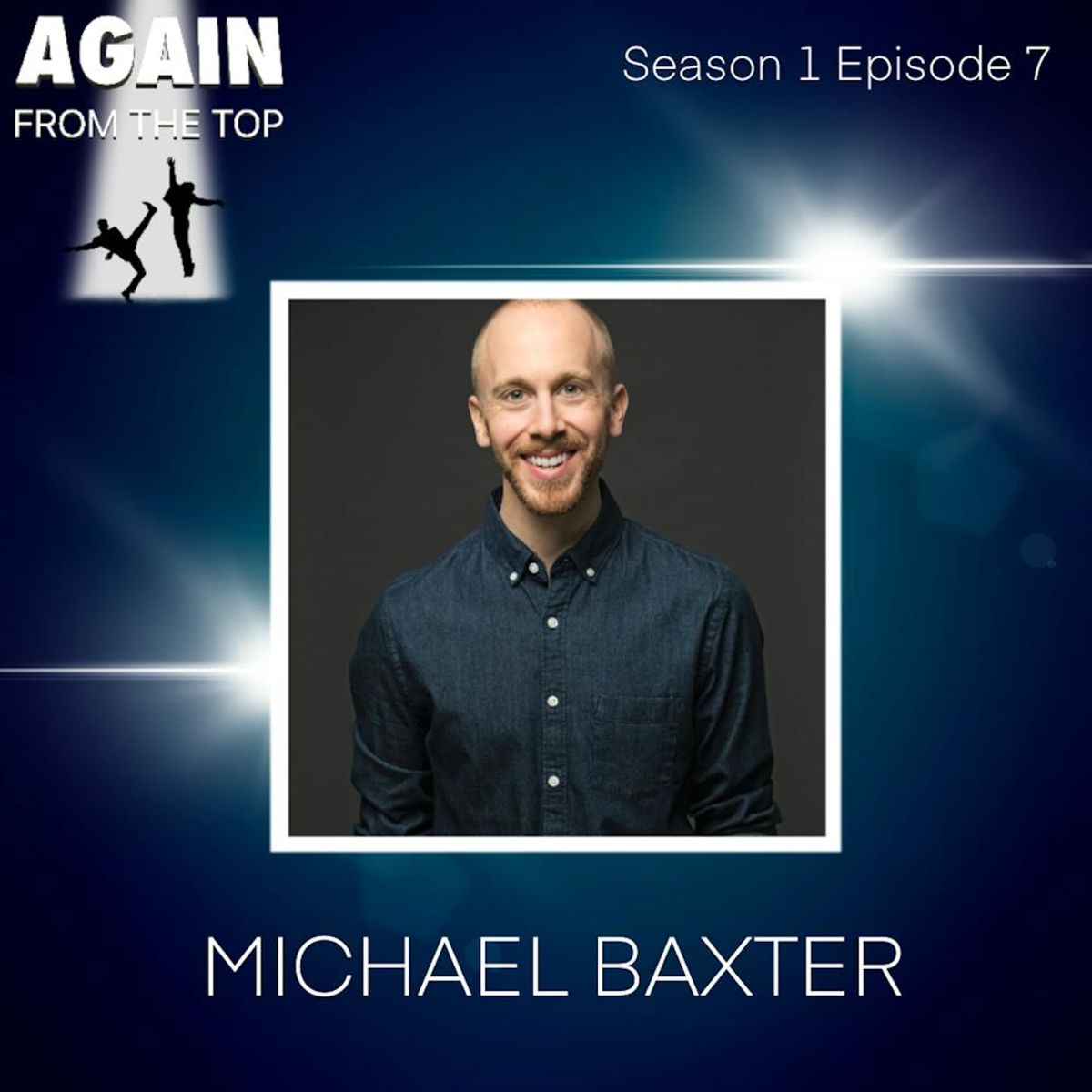 S1/Ep7: MICHAEL BAXTER IS ALWAYS ON HIS LEG | Broadway Podcast Network
