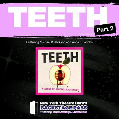 Episode 2 - Michael R. Jackson and Anna K. Jacobs - Teeth Part 2