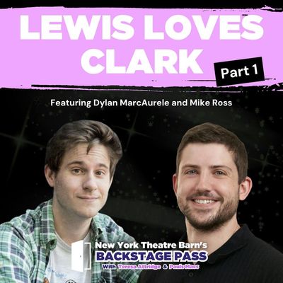 Episode 3 - Mike Ross and Dylan MarcAurele: Lewis Loves Clark