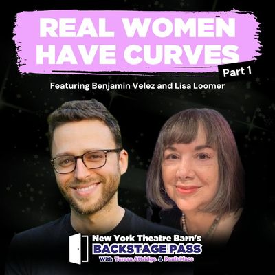 Episode 15 - Benjamin Velez and Lisa Loomer: Real Women Have Curves 
