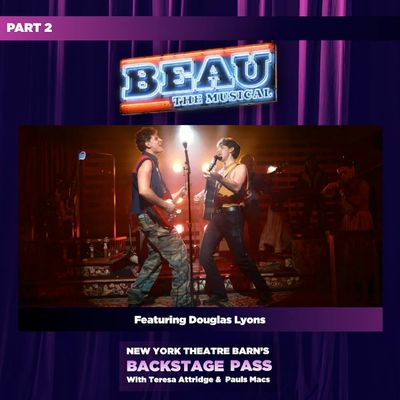 Episode 4 - Beau the Musical Part 2