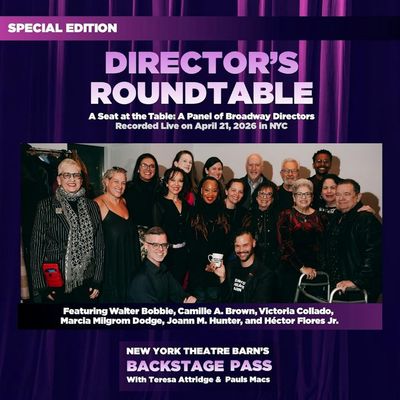 Episode 7 - Director’s Roundtable featuring Walter Bobbie, Camille A. Brown, Marcia Milgrom Dodge, JoAnn M. Hunter, Victoria Collado and Héctor Flores Jr.