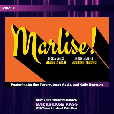 Episode 14 - Justino Tesoro, Jesse Ayala, and Katie Emerson: Marlise! The Musical