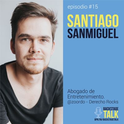 Episodio #15: Santiago Sanmiguel 