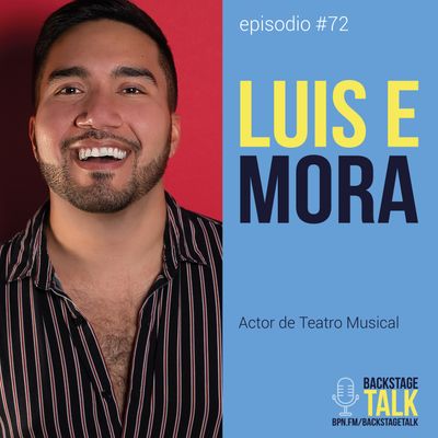 Episodio #72: Luis E Mora 🔥 - Español