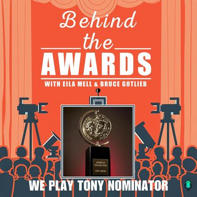 #154 - Behind the Awards Plays Tony Nominator! 2026 Edition