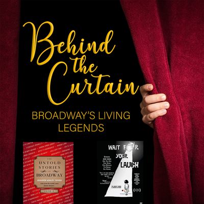 Our Favorite Things: The Untold Stories of Broadway (Vol. 4) & Wait For Your Laugh