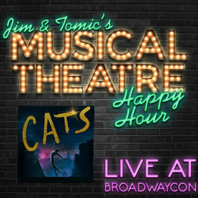  BroadwayCon 2020: Jim & Tomic's MTHH: Podcastical Cats - "Cats: the Movie"