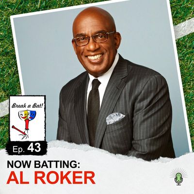 #43 - Now Batting: Al Roker