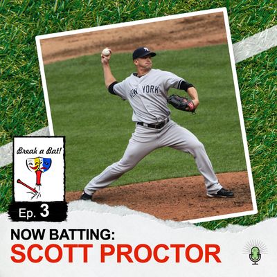 #3 - Now Batting: Scott Proctor