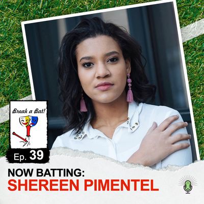 #39 - Now Batting: Shereen Pimentel