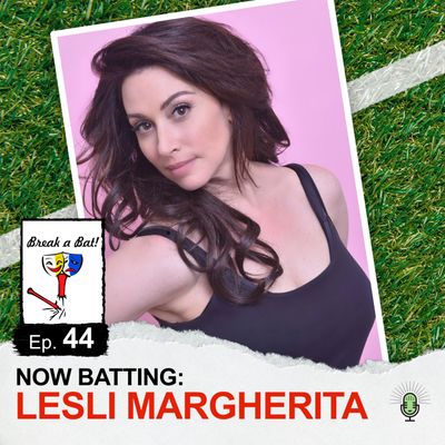 #44 - Now Batting: Lesli Margherita