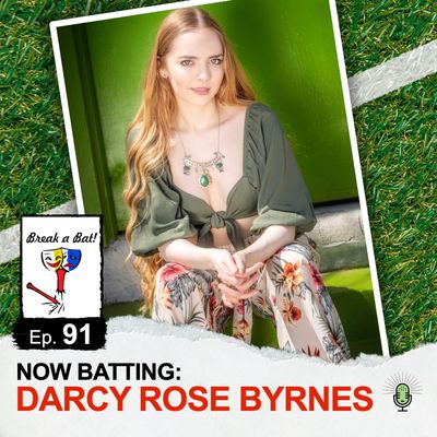 #91 - Now Batting: Darcy Rose Byrnes