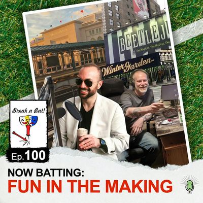 #100 - Now Batting: Fun in the Making