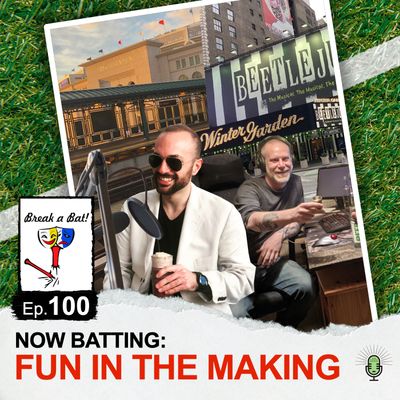 #100 - Now Batting: Fun in the Making