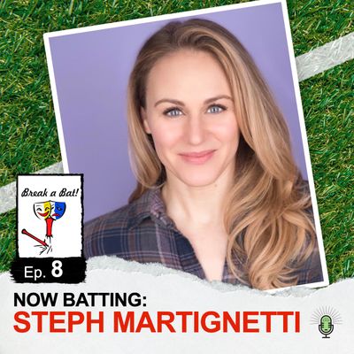 #8 - Now Batting: Steph Martignetti