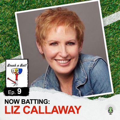 #9 - Now Batting: Liz Callaway