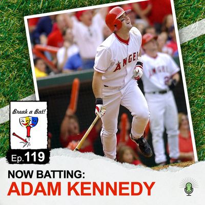 #119 - Now Batting: Adam Kennedy
