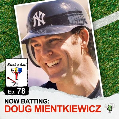 #78 - Now Batting: Doug Mientkiewicz