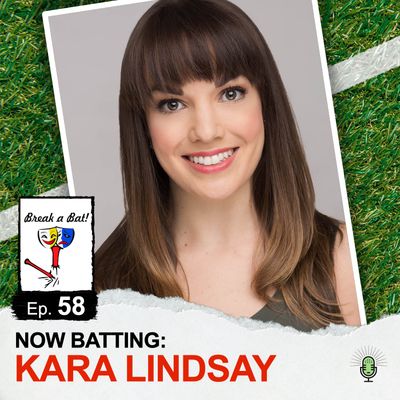 #58 - Now Batting: Kara Lindsay