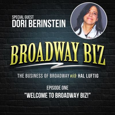 #1 - Welcome to Broadway Biz! with Dori Berinstein