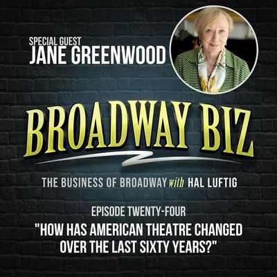 #24 - How Has American Theatre Changed Over the Last Sixty Years? with Jane Greenwood