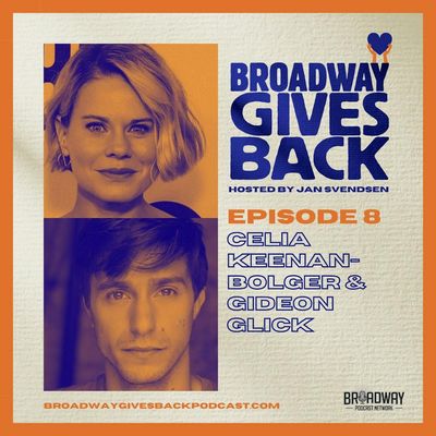 S1 Ep8: Celia Keenan-Bolger & Gideon Glick