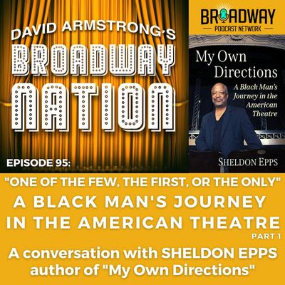 Episode 95: A Black Man's Journey In The American Theatre