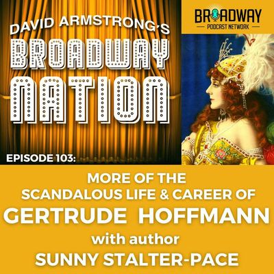 Episode 103: More Scandalous Gertrude Hoffmann