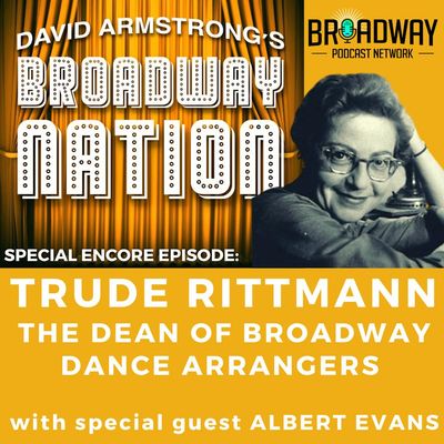 Encore Episode: Trude Rittmann & The Women Who Invented Broadway