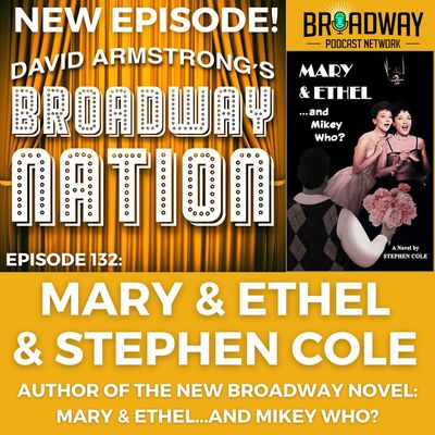 Episode 132: MARY & ETHEL & STEPHEN COLE