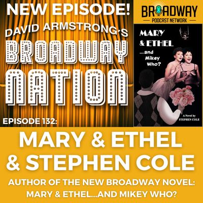 Episode 132: MARY & ETHEL & STEPHEN COLE
