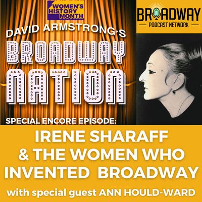  Special Encore Episode: Irene Sharaff And The Women That Invented Broadway