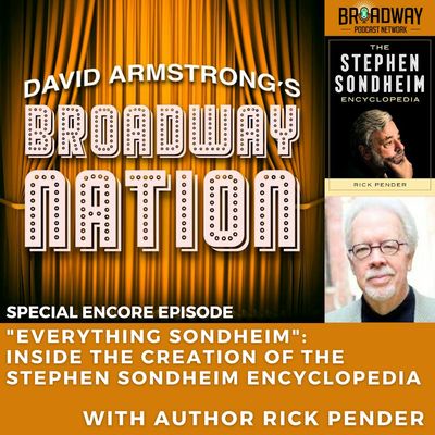 Encore Episode: Everything Sondheim: Inside The Creation of the Stephen Sondheim Encyclopedia