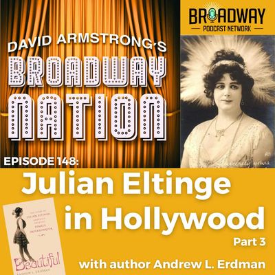 Episode 148: Julian Eltinge In Hollywood!