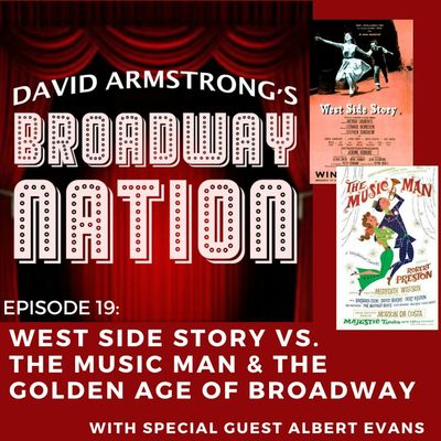 Episode 19: West Side Story vs. The Music Man & The Golden Age of Broadway