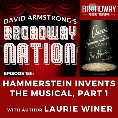 Episode 156: Hammerstein Invents The Musical, part 1