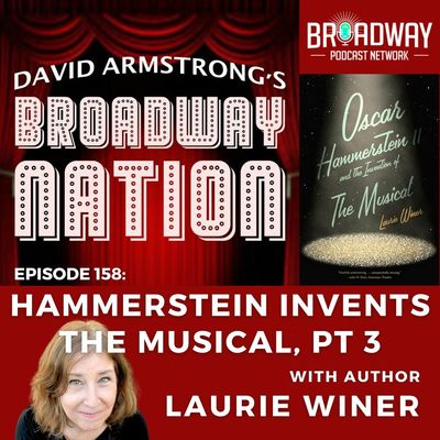 Episode 158: Hammerstein Invents The Musical, part 3