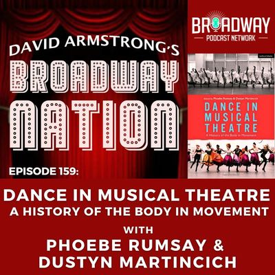 Episode 159: Dance In Musical Theatre — A History of the Body in Movement