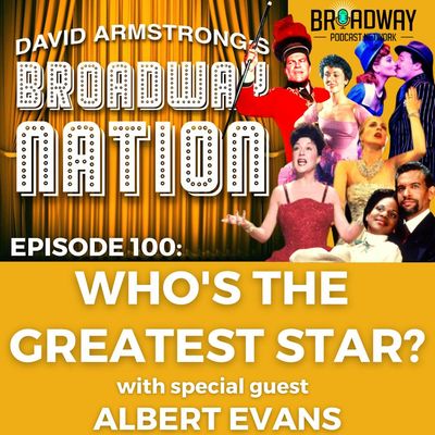 Special Encore Episode: WHO'S THE GREATEST STAR? — In Memory of Chita Rivera