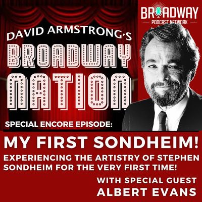 Encore Episode: MY FIRST SONDHEIM