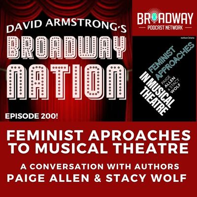 Ep 200: Feminist Approaches to Musical Theatre 