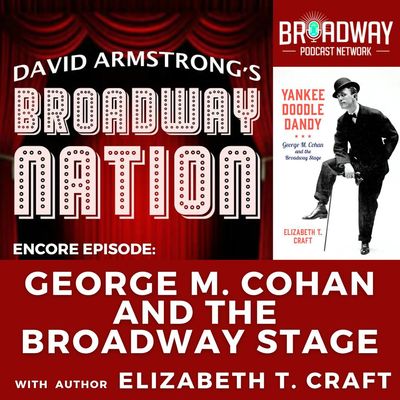 GEORGE M. COHAN and the BROADWAY STAGE