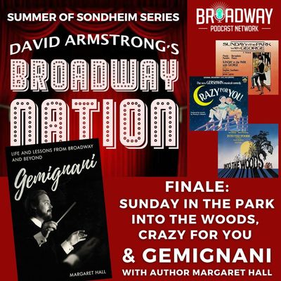 Finale: Sunday in the Park, Into the Woods, Crazy for You and GEMIGNANI